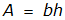 A equals b h