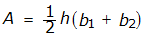 A equals one half h times open parentheses b subscript 1 plus b subscript 2 close parentheses