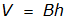 V equals B h