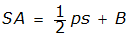 S A equals one half p s + B